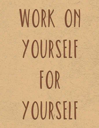 Work On Yourself