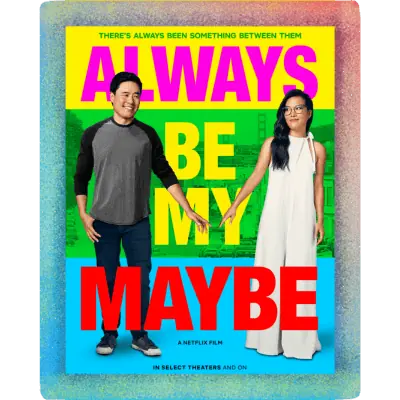 Always Be My Maybe