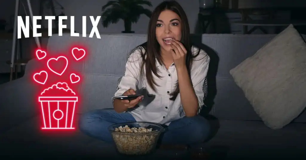 Woman watching romance movies on Netflix