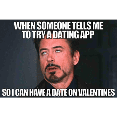 when someone tells me to try a dating app